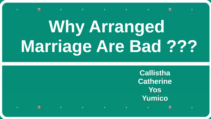 Why Is Arranged Marriage Bad