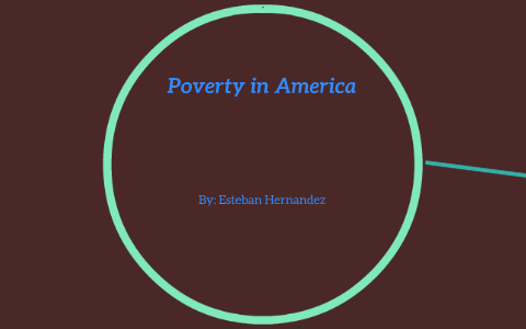 Homelessness and poverty in America by Esteban Hernandez on Prezi
