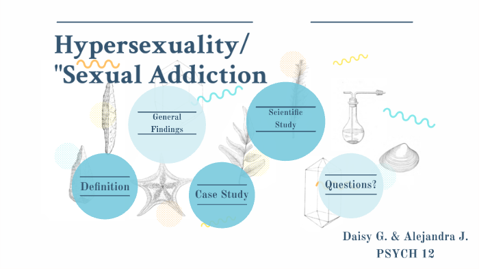 Hypersexuality/ Sexual Addiction by Alejandra Jauregui on Prezi
