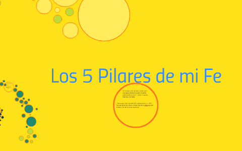 Los 5 Pilares de mi Fe by Claudia Susana on Prezi