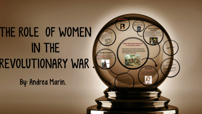 THE ROLE OF WOMEN IN THE REVOLUTIONARY WAR . by Andrea Marin on Prezi