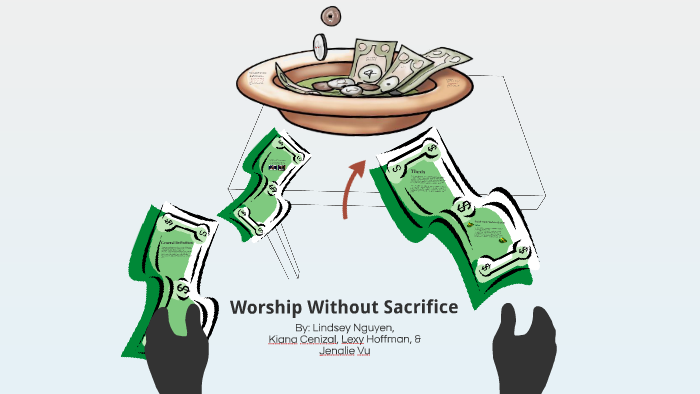 Worship without sacrifice