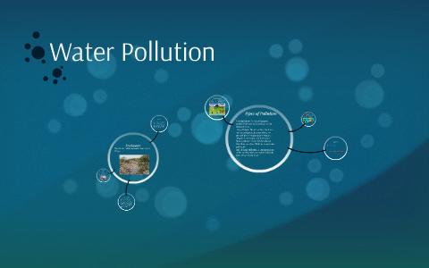 Water Pollution by Cristian Ortiz on Prezi