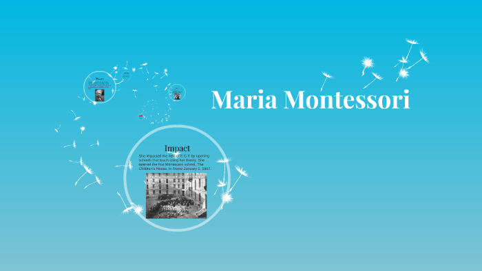 Maria Montessori by Kaitlin Goodwin on Prezi
