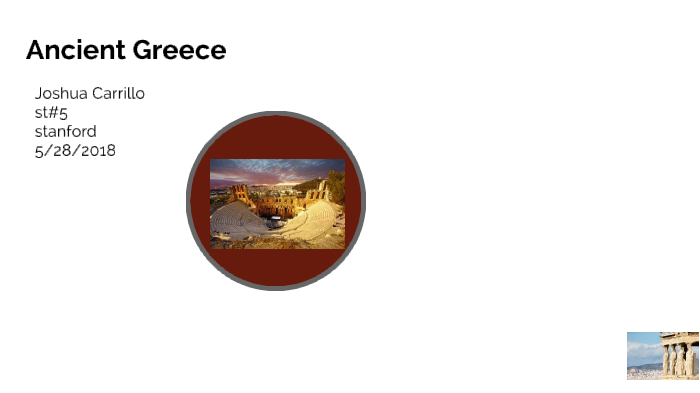 Ancient Greece by JOSHUA CARRILLO SANCHE on Prezi