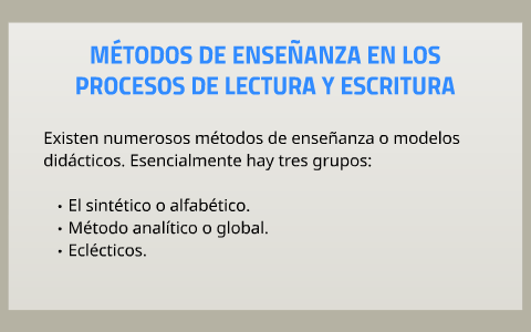 METODOS DE ENSEÑANZA EN LOS PROCESOS DE LECTURA Y ESCRITURA by ...