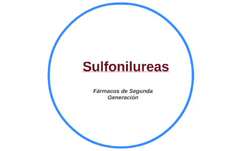 Sulfunilureas by ERICK JARDINEZ on Prezi Next