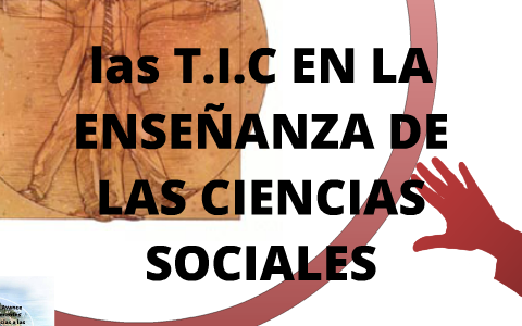 tic en la enseñanza de las ciencias sociales by carlos andres on Prezi