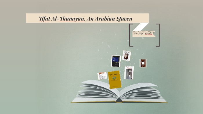 Iffat Al Thunayan An Arabian Queen By Sarah Shanoudy