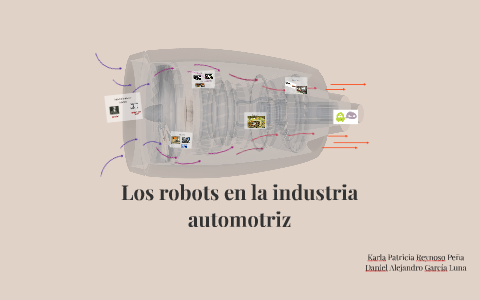 Los robots en la industria automotriz by Daniel Alejandro García Luna ...