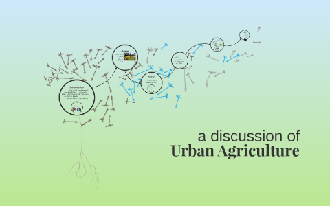 Urban Agriculture by Elizabeth Chadwick on Prezi