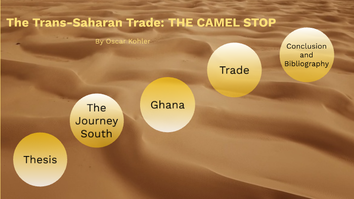 The Trans-Saharan Trade By DMaster 1540 On Prezi