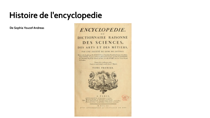 histoire de l'encyclopedie by sophia louffok on Prezi