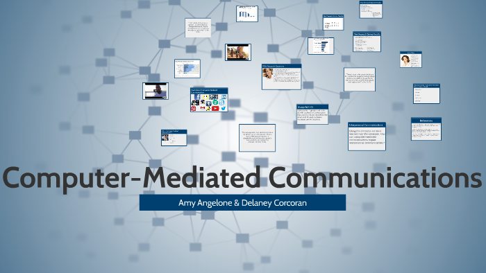 Computer Mediated Communication by Amy Angelone on Prezi