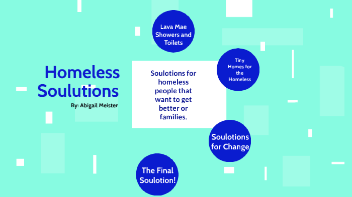 Homeless Soulotions by Abigail :) Meister on Prezi