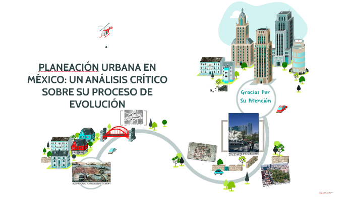 PlaneaciÓn Urbana En MÉxico Un AnÁlisis CrÍtico Sobre Su Pr By Clemente Muñoz Mota On Prezi 2766