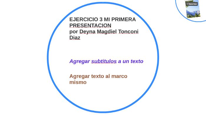 EJERCICIO 3 MI PRIMERA PRESENTACION by deyna magdiel tonconi diaz on Prezi
