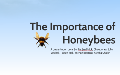 The Importance of Honeybees by Michael Barrera on Prezi