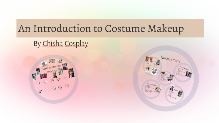 An Introduction to Costume Makeup by Christina River on Prezi