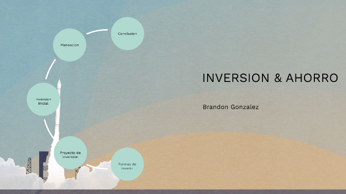 Inversion y ahorro by Brandon Gonzalez on Prezi