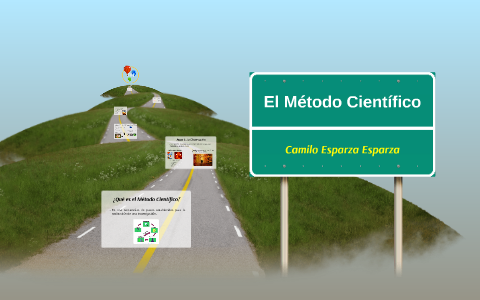 El Método científico by Camilo Esparza on Prezi