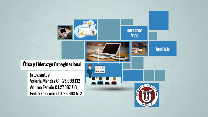 La etica, el liderazgo y las empresas by Andrea Fermin on Prezi