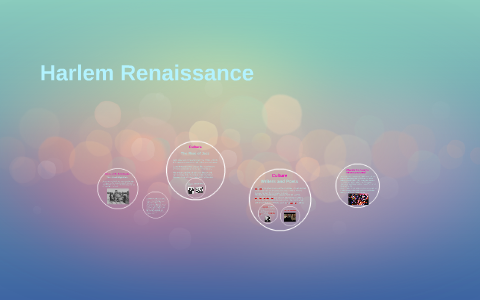 The Harlem Renaissance by Ana Cervantes on Prezi