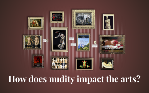 how-does-nudity-impact-the-arts-by-philosophy-of-art-on-prezi