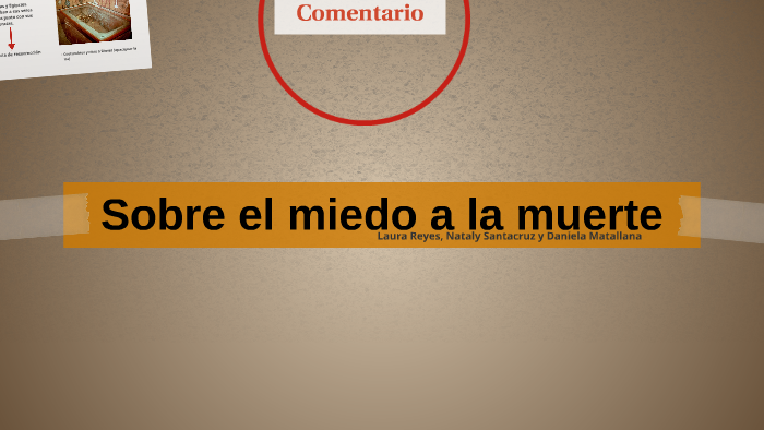 Sobre el miedo a la muerte by Daniela Matallana on Prezi