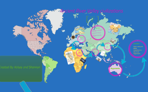 Ancient River Valley civilizations by kelsey nehring on Prezi