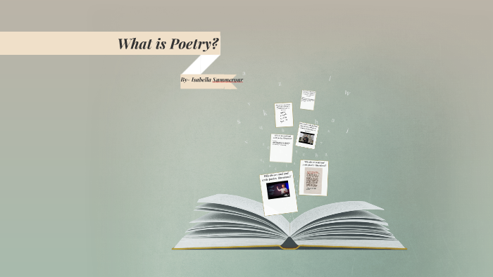 What is Poetry? by Isabella Summerour on Prezi