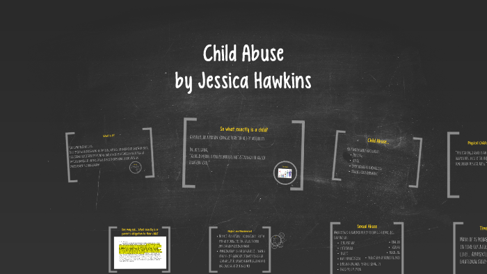 Child Abuse by Jessica Hawkins on Prezi