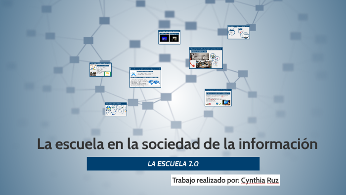 La escuela en la sociedad de la información by Cynthia Ruz on Prezi