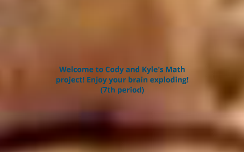Math Project by cody kachel on Prezi