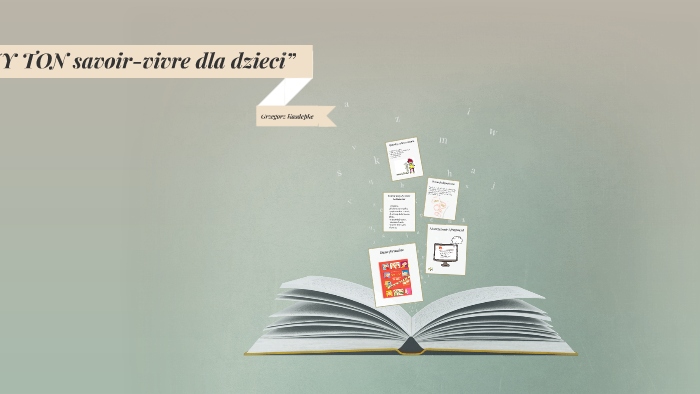 „BON CZY TON savoir-vivre dla dzieci” by Katarzyna Prałat on Prezi