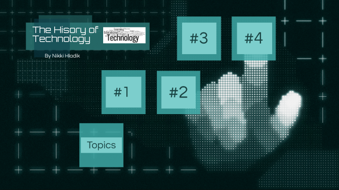 History of Technology by Nikki Hladik on Prezi