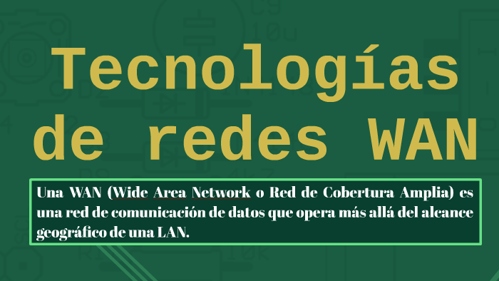 Tecnologías de redes WAN by Pedro Cruz Rivas on Prezi