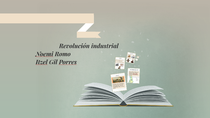 Revolución industrial by Noemi Romo on Prezi