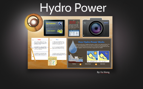 Using Hydro Power by Ka Xiong on Prezi