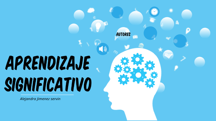 aprendizaje significativo by Ale Ji Ser on Prezi