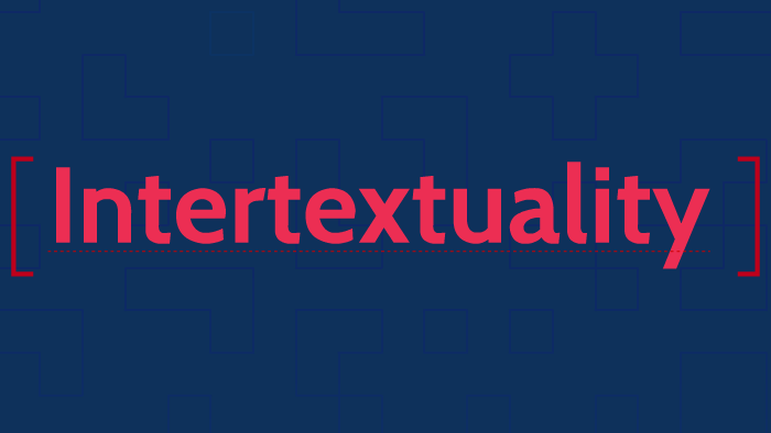 Intertextuality By Sophie Ejaife On Prezi