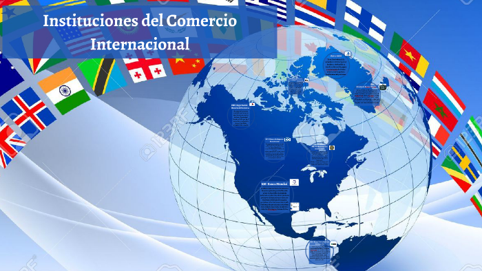 Instituciones del Comercio Internacional by Wuilianys Falcon on Prezi