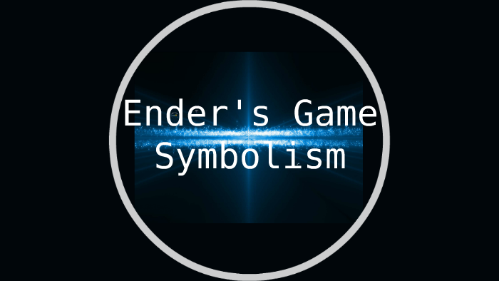 Ender S Game Symbolism By Christian Davis