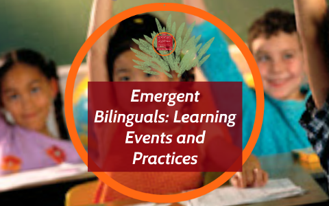 Emergent Bilinguals: Learning Events and Practices by Tashema Spence