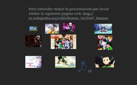 Hunter x Hunter by Sebastian Aguinaga Velasquez on Prezi