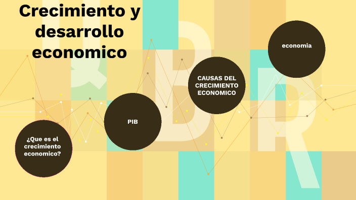 crecimiento y desarrollo económico by america yasmin espinosa chavez