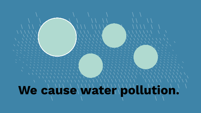 Water Pollution Argument by Joseph Francica on Prezi