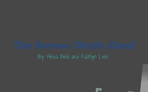 The Seveso Dioxin Cloud by Kaitlyn Lein