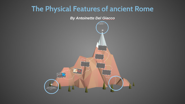 The Physical Features Of Ancient Rome By Antoinette Del Giacco On Prezi   G3tzsmmyztkhojohb6mhun5zup6jc3sachvcdoaizecfr3dnitcq 3 0 