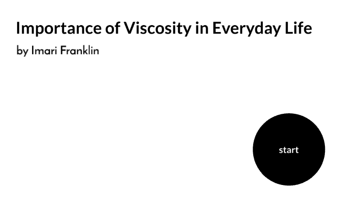 Importance of Viscosity in Everyday Life by Imari Franklin on Prezi